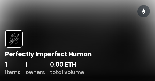 Perfectly Imperfect Human Collection Opensea