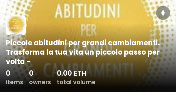 Piccole Abitudini Per Grandi Cambiamenti Trasforma La Tua Vita Un