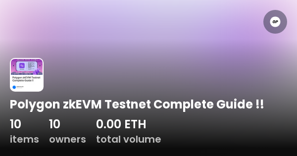 Polygon Zkevm Testnet Complete Guide Collection Opensea