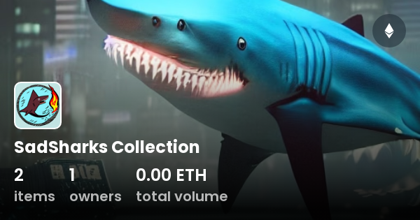 Sadsharks Collection Collection Opensea