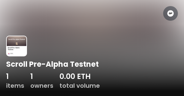 Scroll Pre Alpha Testnet Collection Opensea