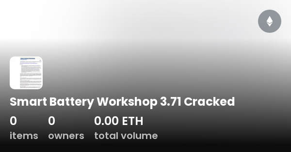 Smart Battery Workshop Cracked Collection Opensea