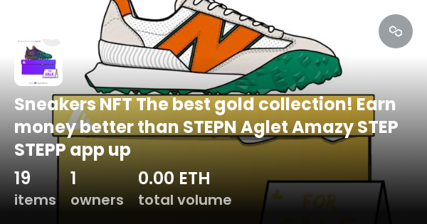 Sneakers Nft The Best Gold Collection Earn Money Better Than Stepn