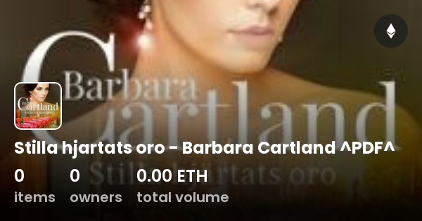 Stilla Hjartats Oro Barbara Cartland Pdf Collection Opensea