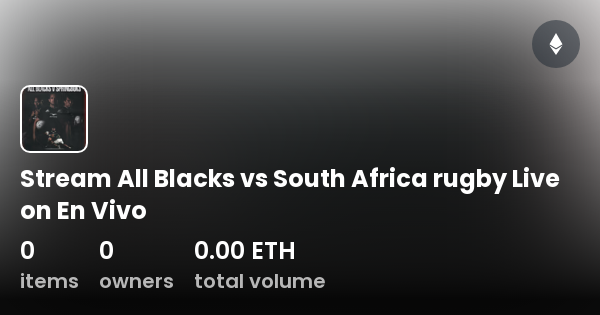 Stream All Blacks Vs South Africa Rugby Live On En Vivo Collection