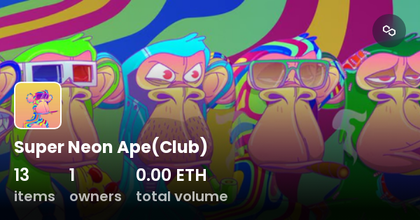 Super Neon Ape Club Collection OpenSea