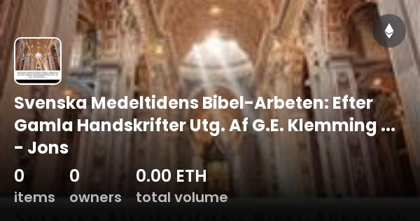 Svenska Medeltidens Bibel Arbeten Efter Gamla Handskrifter Utg Af G E