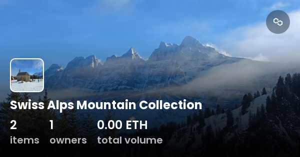 Swiss Alps Mountain Collection Collection Opensea