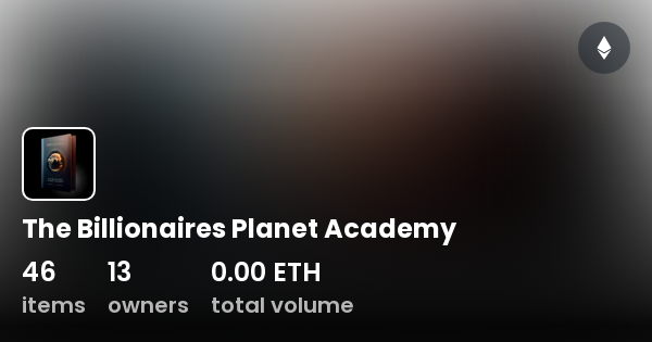 The Billionaires Planet Academy Collection OpenSea