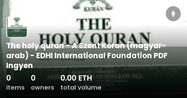 The Holy Quran A Szent Koran Magyar Arab EDHI International