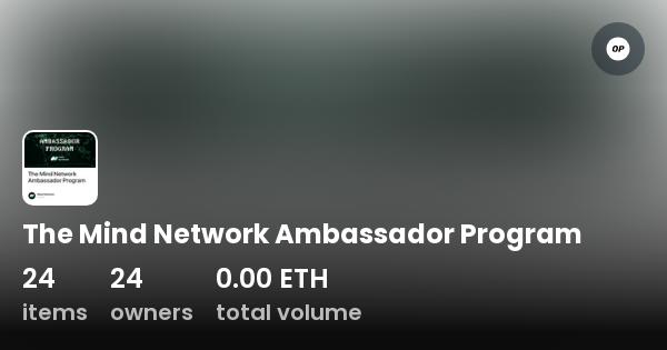 The Mind Network Ambassador Program Collection Opensea