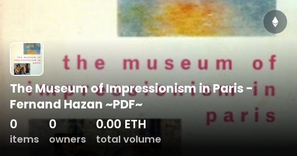 The Museum Of Impressionism In Paris Fernand Hazan PDF Collection