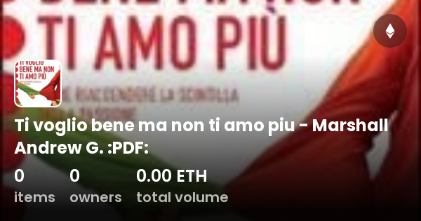 Ti Voglio Bene Ma Non Ti Amo Piu Marshall Andrew G PDF