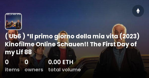 Ub6 Il Primo Giorno Della Mia Vita 2023 Kinofilme Online Schauen