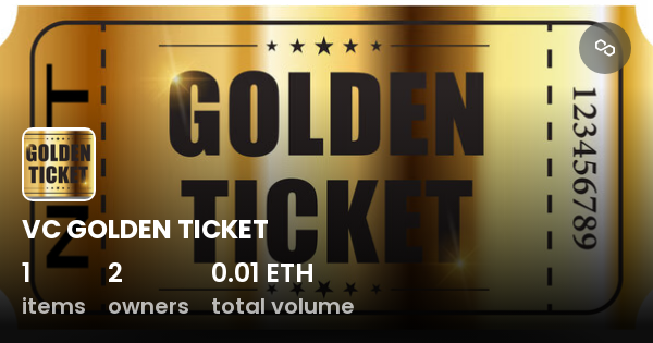 VC GOLDEN TICKET Collection OpenSea