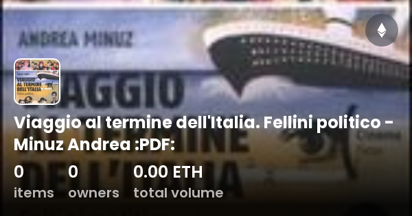 Viaggio Al Termine Dell Italia Fellini Politico Minuz Andrea Pdf