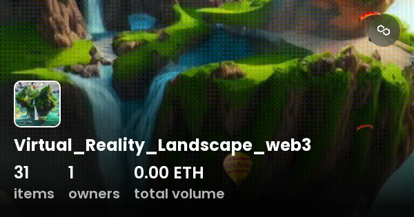 Virtual Reality Landscape Web3 Collection OpenSea