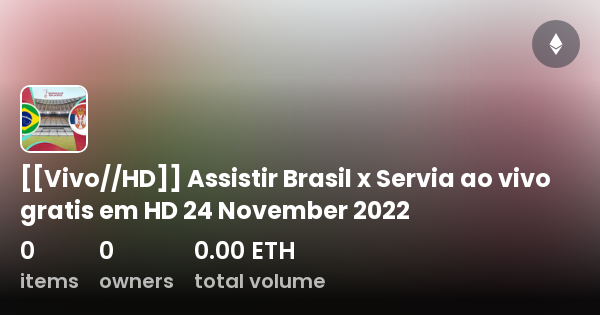 Vivo Hd Assistir Brasil X Servia Ao Vivo Gratis Em Hd November