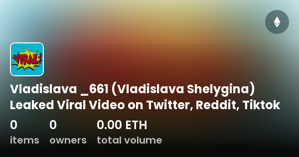 Vladislava 661 Vladislava Shelygina Leaked Viral Video On Twitter