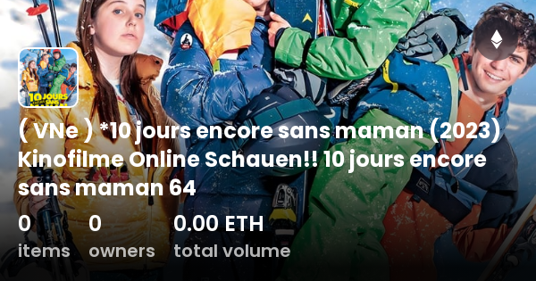 VNe 10 Jours Encore Sans Maman 2023 Kinofilme Online Schauen