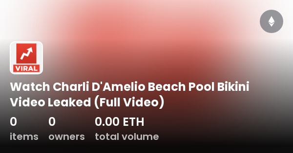 Watch Charli D Amelio Beach Pool Bikini Video Leaked Full Video