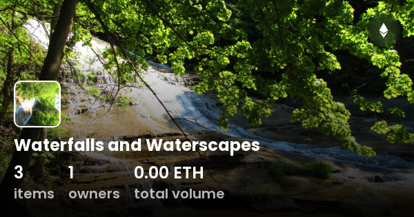 Waterfalls And Waterscapes Collection OpenSea