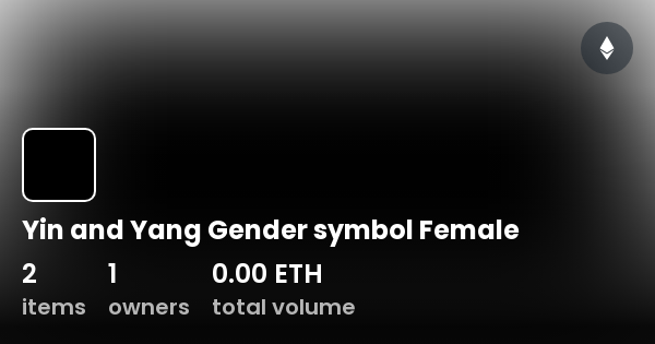 Yin And Yang Gender Symbol Female Collection Opensea