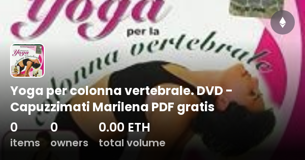 Yoga Per Colonna Vertebrale DVD Capuzzimati Marilena PDF Gratis