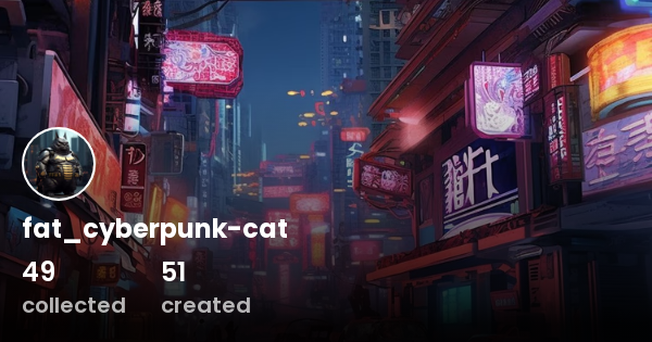 fat_cyberpunk-cat - Profile | OpenSea