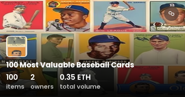 100 Most Valuable Baseball Cards - Collection | OpenSea