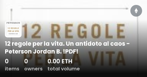 12 Regole Per La Vita. Un Antidoto Al Caos - Peterson Jordan B. !PDF ...