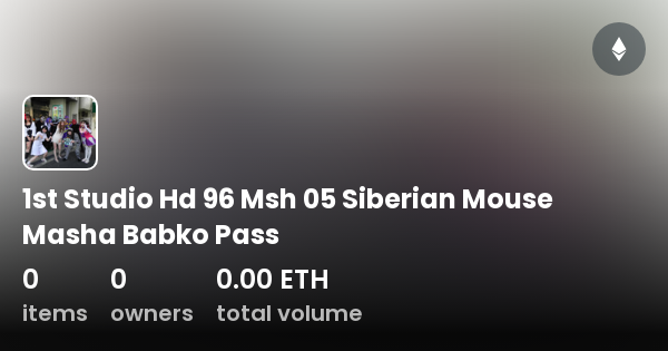 siberian mouse masha babko studio 1st Studio Hd 96 Msh 05 Siberian Mouse Masha Babko Pass - Collection |  OpenSea