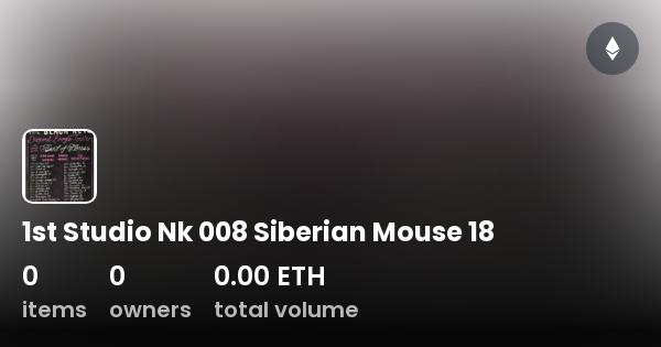 1st studio siberian mouse masha Masha babko 1st Studio Nk 008 Siberian Mouse 18 - Collection | OpenSea