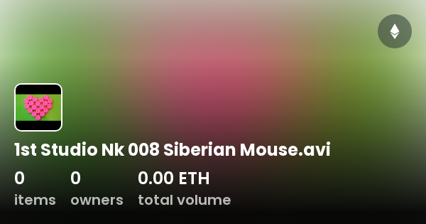 1st studio masha babko  1st Studio Nk 008 Siberian Mouse.avi - Collection | OpenSea