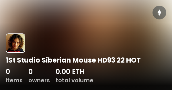 1st studio masha babko  1St Studio Siberian Mouse HD93 22 HOT - Collection | OpenSea