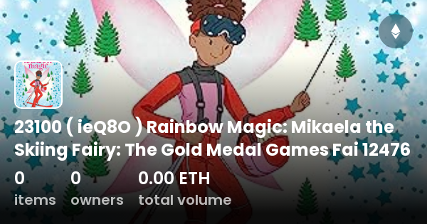 23100 Ieq8o Rainbow Magic Mikaela The Skiing Fairy The Gold Medal