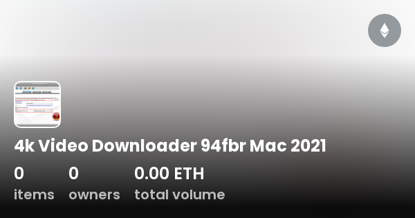 4k video downloader 94fbr mac