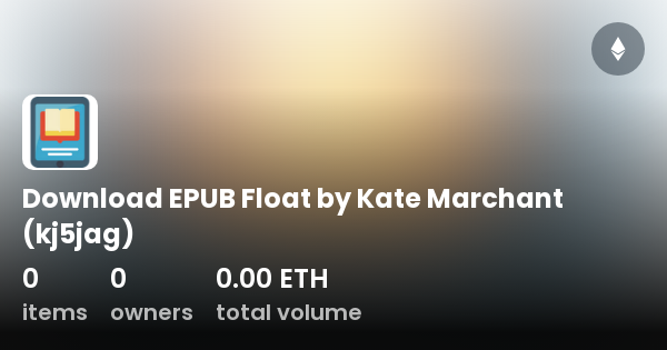 Download EPUB Float by Kate Marchant (kj5jag) - Collection