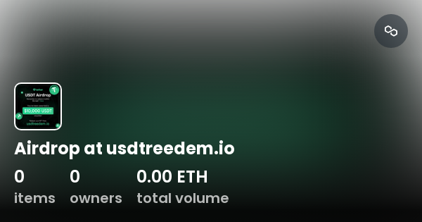 Airdrop At Usdtreedem Io Collection Opensea