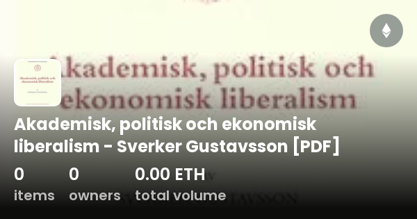 Akademisk, Politisk Och Ekonomisk Liberalism - Sverker Gustavsson [PDF ...