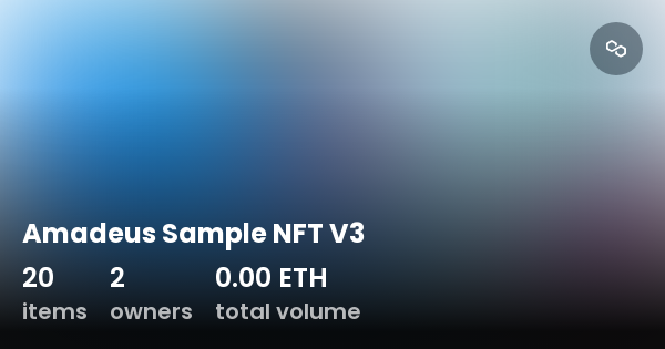 Amadeus Sample NFT V3 - Collection | OpenSea