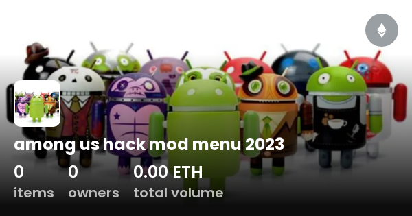 among us hack mod menu 2023 Collection OpenSea