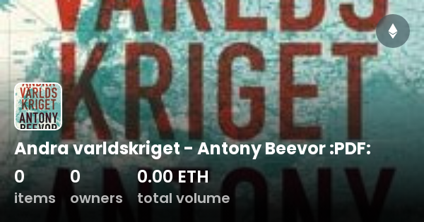 Andra Varldskriget - Antony Beevor :PDF: - Collection | OpenSea