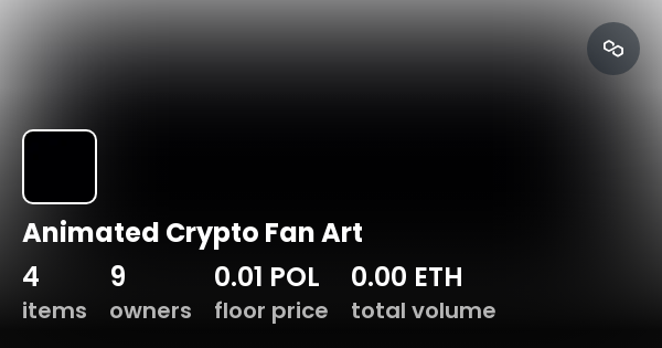 Animated Crypto Fan Art - Collection | OpenSea