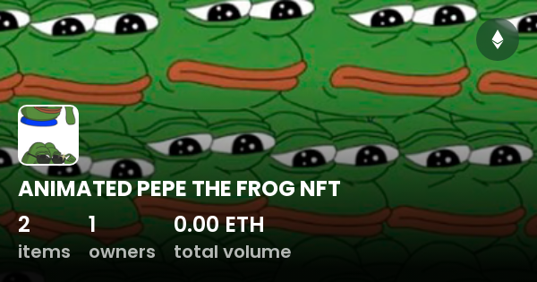ANIMATED PEPE THE FROG NFT - Collection | OpenSea