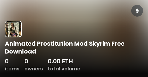 Animated Prostitution Mod Skyrim Free Download Collection Opensea