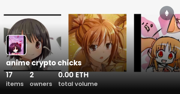 anime crypto chicks - Collection | OpenSea