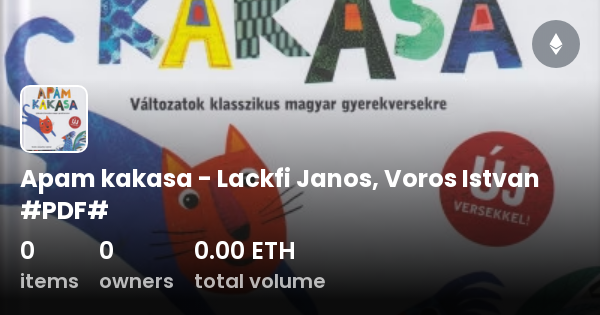 Apam kakasa - Lackfi Janos, Voros Istvan #PDF# - Collection | OpenSea