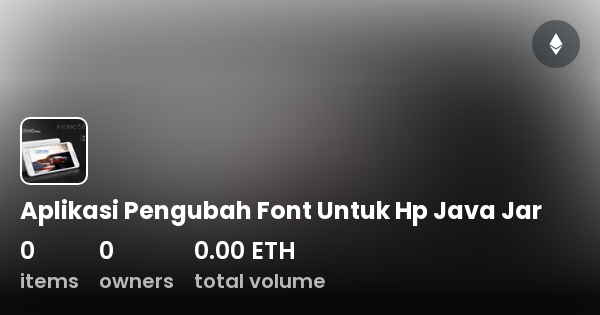 Aplikasi Pengubah Font Untuk Hp Java Jar Collection OpenSea