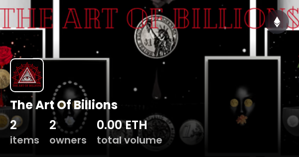 The Art Of Billions Collection Opensea